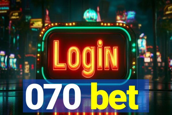 070 bet